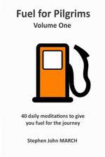 Fuel for Pilgrims (Volume One)