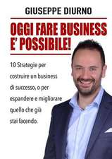 Oggi Fare Business E' Possibile!