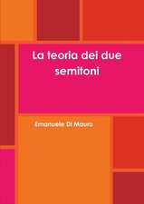 La Teoria Dei Due Semitoni