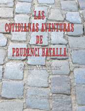 Las Cotidianas Aventuras de Prudenci Batalla