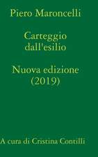 Carteggio Dall'esilio (1831-1844) a Cura Di Cristina Contilli