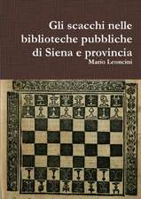 Gli Scacchi Nelle Biblioteche Pubbliche Di Siena E Provincia