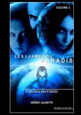 Les Larmes Du Paradis - Le Silence Des Etoiles - Volume 1