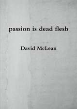 Passion Is Dead Flesh