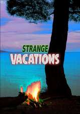 Strange Vacations
