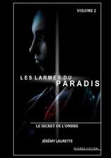 Les Larmes Du Paradis - Le Secret de L'Ombre - Volume 2