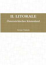 IL LITORALE. Österreichisches Küstenland