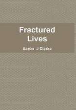 Fractured Lives