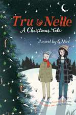 Tru & Nelle: A Christmas Tale