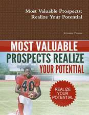 Most Valuable Prospects: Realize Your Potential