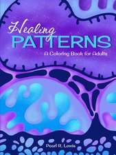 Healing Patterns: A Coloring Book for Adults