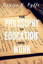 The Philosophy of Education and Work