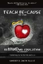 Teach Be-Cause Reminding Education