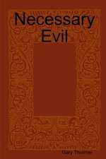 Necessary Evil