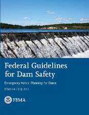 Federal Guidelines for Dam Safety - Emergency Action Planning for Dams