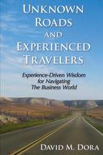 Unknown Roads and Experienced Travelers