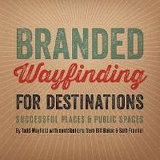 Branded Wayfinding for Destinations