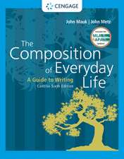 The Composition of Everyday Life, Concise (W/ Mla9e and Apa7e Updates)