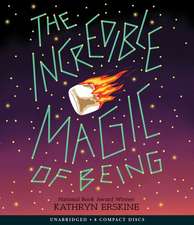 The Incredible Magic of Being