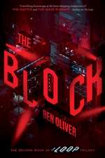 The Block (the Second Book of the Loop Trilogy): Volume 2