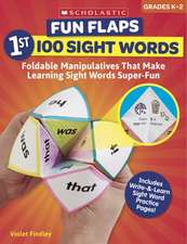 Fun Flaps: 1st 100 Sight Words: Reproducible Manipulatives That Make Learning Sight Words Super-Fun