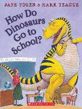 How Do Dinosaurs Go to School?