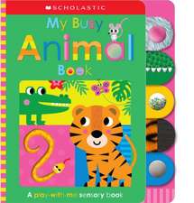 My Busy Animal Book: Scholastic Early Learners (Touch and Explore)