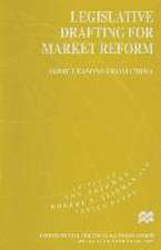 Legislative Drafting for Market Reform: Some Lessons from China