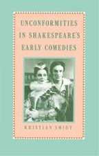 Unconformities in Shakespeare’s Early Comedies