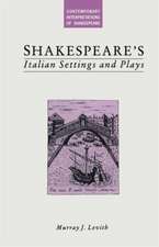 Shakespeare’s Italian Settings and Plays