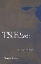 T. S. Eliot: A Virgilian Poet