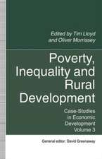 Poverty, Inequality and Rural Development: Case-Studies in Economic Development, Volume 3