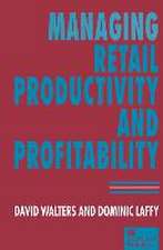 Managing Retail Productivity and Profitability