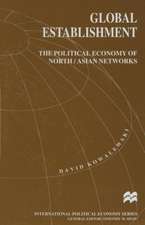 Global Establishment: The Political Economy of North/Asian Networks