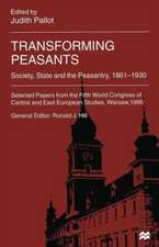 Transforming Peasants: Society, State and the Peasantry, 1861–1930