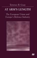 At Arm’s Length: The European Union and Europe’s Defence Industry