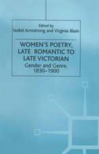 Women’s Poetry, Late Romantic to Late Victorian: Gender and Genre, 1830–1900