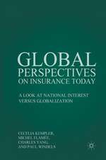 Global Perspectives on Insurance Today: A Look at National Interest versus Globalization