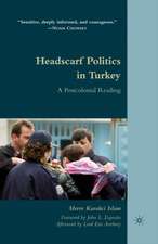 Headscarf Politics in Turkey: A Postcolonial Reading