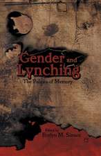 Gender and Lynching: The Politics of Memory