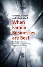 When Family Businesses are Best: The Parallel Planning Process for Family Harmony and Business Success