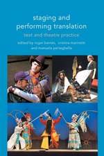 Staging and Performing Translation: Text and Theatre Practice