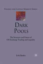 Dark Pools: The Structure and Future of Off-Exchange Trading and Liquidity