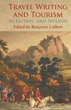 Travel Writing and Tourism in Britain and Ireland