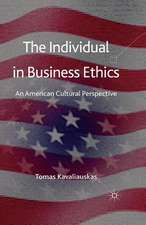 The Individual in Business Ethics: An American Cultural Perspective