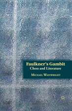 Faulkner’s Gambit: Chess and Literature