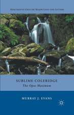 Sublime Coleridge: The Opus Maximum