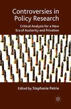 Controversies in Policy Research: critical analysis for a new era of austerity and privation