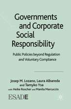 Governments and Corporate Social Responsibility: Public Policies Beyond Regulation and Voluntary Compliance