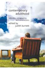 Contemporary Adulthood: Calendars, Cartographies and Constructions